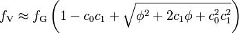 f_\mathrm{V}\approx f_\mathrm{G}\left(1-c_0c_1+\sqrt{\phi^2+2c_1\phi+c_0^2c_1^2}\right)