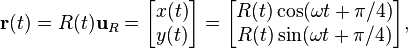 \mathbf{r}(t) =R(t)\mathbf{u}_R = \begin{bmatrix} x(t) \\ y(t) \end{bmatrix} = \begin{bmatrix} R(t)\cos (\omega t + \pi/4) \\ R(t)\sin (\omega t + \pi/4) \end{bmatrix}, 