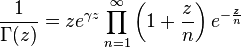 \frac{1}{\Gamma(z)} = z e^{\gamma z} \prod_{n=1}^{\infty} \left(1 + \frac{z}{n}\right) e^{-\frac{z}{n}}