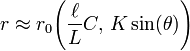 \displaystyle r \approx r_0\!\left( \frac \ell L C,\!~K\sin(\theta)\right)