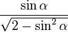 \frac{\sin\alpha}{\sqrt{2-\sin^2\alpha}}