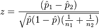 z=\frac{(\hat{p}_1 - \hat{p}_2)}{\sqrt{\hat{p}(1 - \hat{p})(\frac{1}{n_1} + \frac{1}{n_2})}}