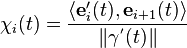 \chi_i(t) = \frac{\langle \mathbf{e}_i'(t), \mathbf{e}_{i+1}(t) \rangle}{\| \mathbf{\gamma}^'(t) \|} 