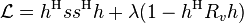 \ \mathcal{L} = h^\mathrm{H} s s^\mathrm{H} h + \lambda (1 - h^\mathrm{H} R_v h ) 