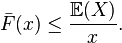 \bar F(x) \leq \frac{\mathbb E(X)}{x} .