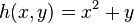 h(x, y)= x^2+y