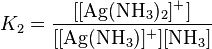 K_2 =\mathrm{\frac{[[Ag(NH_3)_2]^+]}{[[Ag(NH_3)]^+][NH_3]}}