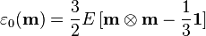  \mathbf{\varepsilon}_0(\mathbf{m}) = \frac{3}{2} E\, [\mathbf{m}\otimes \mathbf{m} - \frac{1}{3}\mathbf{1}]