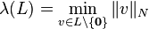 \lambda(L) = \min_{v \in L \setminus \{\mathbf{0}\}} \|v\|_N