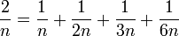  \frac{2}{n} = \frac{1}{n} + \frac{1}{2n} + \frac{1}{3n} + \frac{1}{6n} 