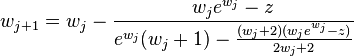 
w_{j+1}=w_j-\frac{w_j e^{w_j}-z}{e^{w_j}(w_j+1)-\frac{(w_j+2)(w_je^{w_j}-z)}
{2w_j+2}}
