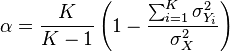 
\alpha = {K \over K-1 } \left(1 - {\sum_{i=1}^K \sigma^2_{Y_i}\over \sigma^2_X}\right)
