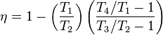 \eta = 1-\left(\frac{T_1}{T_2}\right)\left(\frac{T_4/T_1-1}{T_3/T_2-1}\right)