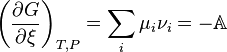  \left( \frac{\partial G}{\partial \xi} \right)_{T,P} = \sum_i \mu_i \nu_i = -\mathbb{A}\,