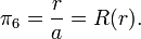 \pi_6 = \frac{r}{a} = R(r).