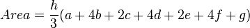 Area = \frac{h}{3}( a + 4b + 2c + 4d + 2e + 4f + g )