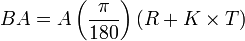 BA = A \left( \frac{\pi}{180} \right) \left( R + K \times T \right)