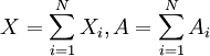  X = \sum_{i = 1}^N X_i, A = \sum_{i = 1}^N A_i 