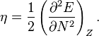 \eta = \frac{1}{2}\left(\frac{\partial^2 E}{\partial N^2}\right)_Z.