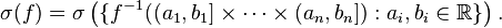 \sigma(f)=\sigma\left(\{f^{-1}((a_1,b_1]\times\cdots\times(a_n,b_n]):a_i,b_i\in\mathbb{R}\}\right).