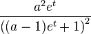 \frac{a^2 e^t}{\left((a-1) e^t+1\right)^2}