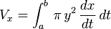 V_{x} = \int_a^b \, \pi \, y^2 \, \frac{dx}{dt} \, dt