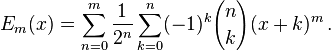 E_m(x)=
\sum_{n=0}^m \frac{1}{2^n}
\sum_{k=0}^n (-1)^k {n \choose k} (x+k)^m\,.