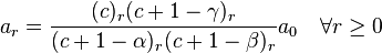 a_{r}=\frac{(c)_r(c+1-\gamma )_r}{(c+1-\alpha )_{r}(c+1-\beta )_{r}}a_{0}\quad \forall r \ge 0