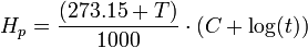 H_p = \frac {(273.15 + T)}{1000} \cdot (C + \log(t)) 