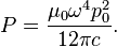 P = \frac{\mu_0 \omega^4 p_0^2}{12\pi c}.