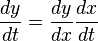 \frac{d y}{d t}=\frac{d y}{d x} \frac{dx}{dt}