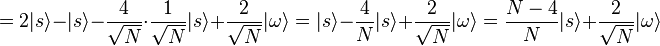 =2|s\rang-|s\rang-\frac{4}{\sqrt{N}}\cdot\frac{1}{\sqrt{N}}|s\rang+\frac{2}{\sqrt{N}}|\omega\rang=|s\rang-\frac{4}{N}|s\rang+\frac{2}{\sqrt{N}}|\omega\rang=\frac{N-4}{N}|s\rang+\frac{2}{\sqrt{N}}|\omega\rang