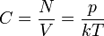 C = \frac{N}{V} = \frac{p}{kT}