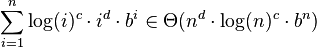 \sum_{i=1}^n \log(i)^c \cdot i^d \cdot b^i \in \Theta (n^d \cdot \log(n)^c \cdot b^n)