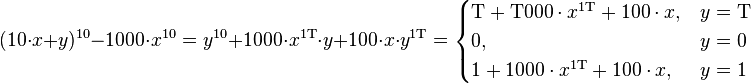 (10\cdot x+y)^{10}-1000\cdot x^{10}=y^{10}+1000\cdot x^{\mathrm{1T}}\cdot y+ 100\cdot x\cdot y^{\mathrm{1T}}=
\begin{cases}
\mathrm{T}+\mathrm{T000}\cdot x^{\mathrm{1T}}+100\cdot x, & y=\mathrm{T}\\
0, & y=0\\
1+1000\cdot x^{\mathrm{1T}}+100\cdot x, & y=1
\end{cases}

