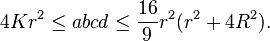 4Kr^2\leq abcd \leq \frac{16}{9} r^2(r^2+4R^2). 