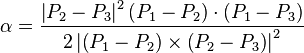 \alpha = \frac
{\left|P_2-P_3\right|^2 \left(P_1-P_2\right) \cdot \left(P_1-P_3\right)}
{2 \left|\left(P_1-P_2\right) \times \left(P_2-P_3\right)\right|^2}