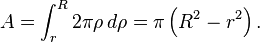 A = \int_r^R 2\pi\rho\, d\rho = \pi\left(R^2 - r^2\right).