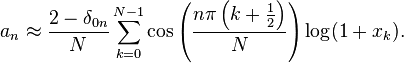 
a_n\approx\frac{2-\delta_{0n}}{N}\sum_{k=0}^{N-1}\cos\left(\frac{n\pi\left(k+\frac{1}{2}\right)}{N}\right)\log(1+x_k).
