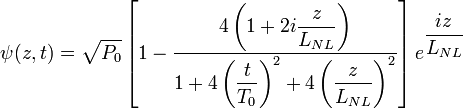 \psi (z,t) = \sqrt{P_0} \left[ 1-\frac{4  \left( 1 + 2 i  \dfrac{z}{L_{NL}}  \right) }{1+4   \left( \dfrac{t}{T_0} \right) ^2 + 4   \left( \dfrac{z}{L_{NL}} \right) ^2}  \right] e^{ \dfrac{i z}{L_{NL}}}  