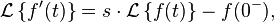 \mathcal{L}\left\{ f'(t) \right\} = s\cdot\mathcal{L} \left\{ f(t) \right\}-f(0^-), 