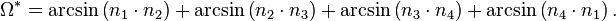 
\Omega^{*}=\arcsin\left(n_{1}\cdot n_{2}\right)+\arcsin\left(n_{2}\cdot n_{3}\right)+\arcsin\left(n_{3}\cdot n_{4}\right)+\arcsin\left(n_{4}\cdot n_{1}\right).
