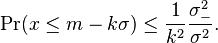  \Pr(x \le m - k \sigma) \le \frac { 1 } { k^2 } \frac { \sigma_-^2 } { \sigma^2 }.