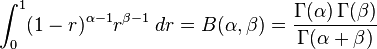 \int_0^1 (1-r)^{\alpha-1} r^{\beta-1} \; dr = B(\alpha, \beta) = \dfrac{\Gamma(\alpha)\,\Gamma(\beta)}{\Gamma(\alpha+\beta)}