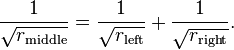 {\frac {1}{\sqrt {r_{\text{middle}}}}}={\frac {1}{\sqrt {r_{\text{left}}}}}+{\frac {1}{\sqrt {r_{\text{right}}}}}.