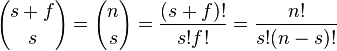 {s+f \choose s}={n \choose s}=\frac{(s+f)!}{s! f!}=\frac{n!}{s!(n-s)!}