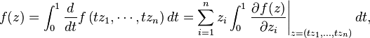 f(z) = \int_0^1 \frac{d}{dt} f \left (t z_1,\cdots, t z_n \right ) dt = \sum_{i=1}^n z_i \int_0^1 \left. \frac{\partial f(z)}{\partial z_i}\right|_{z=(t z_1, \ldots, t z_n)} dt,