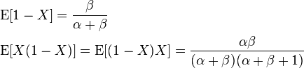 \begin{align}
& \operatorname{E}[1-X] = \frac{\beta}{\alpha + \beta } \\
& \operatorname{E}[X (1-X)] =\operatorname{E}[(1-X)X ] =\frac{\alpha \beta}{(\alpha + \beta)(\alpha +\beta + 1) } 
\end{align}