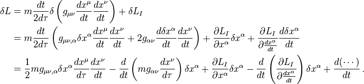  \begin{align} \delta L & = m \frac{d t}{2 d \tau} \delta \left( g_{\mu\nu} \frac{d x^{\mu}}{d t} \frac{d x^{\nu}}{d t} \right) + \delta  L_I \\
& = m \frac{d t}{2 d \tau} \left( g_{\mu\nu,\alpha} \delta x^{\alpha} \frac{d x^{\mu}}{d t} \frac{d x^{\nu}}{d t} + 2 g_{\alpha\nu} \frac{d \delta x^{\alpha}}{d t} \frac{d x^{\nu}}{d t} \right) + \frac{\partial L_I}{\partial x^{\alpha}} \delta x^{\alpha} + \frac{\partial L_I}{\partial \frac{d x^{\alpha}}{d t}} \frac{d \delta x^{\alpha}}{d t} \\
& = \frac12 m g_{\mu\nu,\alpha} \delta x^{\alpha} \frac{d x^{\mu}}{d \tau} \frac{d x^{\nu}}{d t} - \frac{d }{d t} \left( m g_{\alpha\nu} \frac{d x^{\nu}}{d \tau} \right) \delta x^{\alpha} + \frac{\partial L_I}{\partial x^{\alpha}} \delta x^{\alpha} - \frac{d }{d t} \left( \frac{\partial L_I}{\partial \frac{d x^{\alpha}}{d t}} \right) \delta x^{\alpha} + \frac{d (\cdots)}{d t} \,.
\end{align}