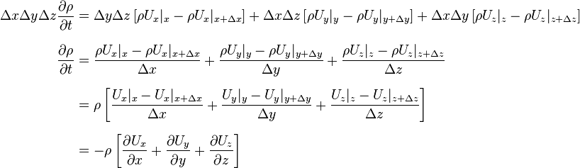 \begin{align}
\Delta x \Delta y \Delta z \frac{\partial \rho}{\partial t} &= \Delta y \Delta z \left [\rho U_x|_x - \rho U_x|_{x+\Delta x} \right] + \Delta x \Delta z \left[\rho U_y|_y- \rho U_y|_{y+\Delta y} \right] + \Delta x\Delta y \left [\rho U_z|_z - \rho U_z|_{z+\Delta z} \right ] \\ [8pt]
\frac{\partial \rho}{\partial t} &= \frac{\rho U_x|_x - \rho U_x|_{x+\Delta x}}{\Delta x} + \frac{\rho U_y|_y- \rho U_y|_{y+\Delta y}}{\Delta y} + \frac{\rho U_z|_z - \rho U_z|_{z+\Delta z}}{\Delta z} \\[6pt]
&= \rho \left [\frac{U_x|_x - U_x|_{x+\Delta x}}{\Delta x} + \frac{U_y|_y- U_y|_{y+\Delta y}}{\Delta y} + \frac{U_z|_z - U_z|_{z+\Delta z}}{\Delta z} \right ] \\[6pt]
&= -\rho \left [\frac{\partial U_x}{\partial x} +\frac{\partial U_y}{\partial y} +\frac{\partial U_z}{\partial z} \right]
\end{align}